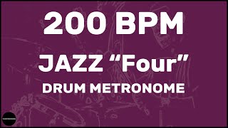 Jazz quotFourquot  Drum Metronome Loop  200 BPM [upl. by Acirt984]