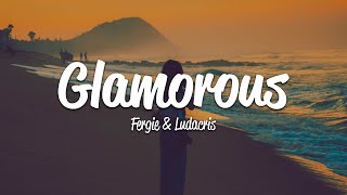 Fergie  Glamorous Lyrics ft Ludacris [upl. by Ymar68]