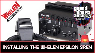 Installing the Whelen Epsilon Siren  LSPDFR SP  GTA V [upl. by Ainekahs]