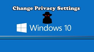 How to Change Windows 10 Privacy Settings [upl. by Yankee]