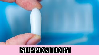 HOW TO INSERT SUPPOSITORY [upl. by Assilat]