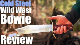 Cold Steel Wild West Bowie Review A Western W49 homage Praise be [upl. by Hoag834]