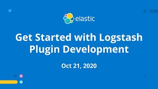 Getting Started with Logstash Plugin Development [upl. by Isaacs721]