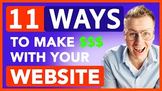 11 Ways To Make Money With Your Website [upl. by Yebba]