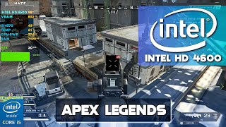 Apex Legends Intel HD Graphics 4600  i5 4570 [upl. by Elga]