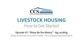 Livestock Housing quotShow Me the Moneyquot  Ag Lending [upl. by Thorley208]