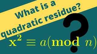 Number Theory  Quadratic Residues Definition and Examples [upl. by Tnecniv]