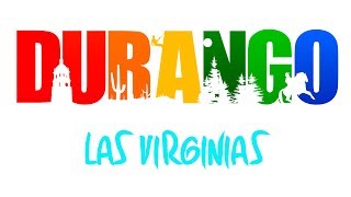 Durango  Las Virginias [upl. by Aunson]