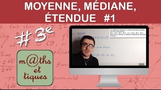 Calculer une moyenne une médiane une étendue 1  Troisième [upl. by Neelrihs]