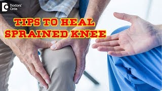 Fastest way to heal a sprained knee First Aid tips to follow  Dr P C JagadeeshDoctors Circle [upl. by Acisset]