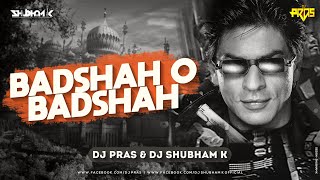 Badshah O Badshah DJ Pras DJ Shubham K Remix  Shahrukh Khan amp Twinkle Khanna  Baadshah [upl. by Maharg]