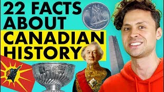 22 Facts About Canadian History [upl. by Lowe]