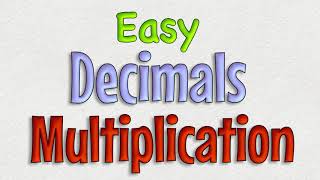 Easy Decimals Multiplication [upl. by Navonoj]