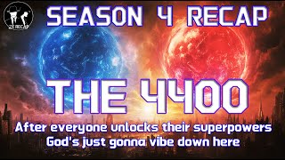 Everyone Unlocks Spuerpower Gods Just Gonna Vibe Down Here The 4400 Season 4 Recap and explained [upl. by Leroj109]