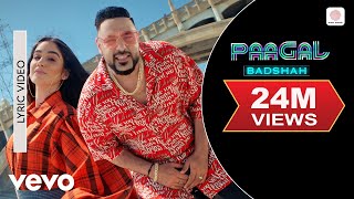 Paagal  Official Lyric Video  Paagal  Badshah  Rose Romero [upl. by Nicolella]