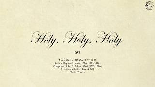 073 Holy Holy Holy  SDA Hymnal  The Hymns Channel [upl. by Ridglea674]