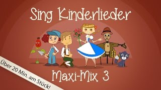 Sing Kinderlieder MaxiMix 3 Laurentia uvm  Kinderlieder zum Mitsingen  Sing Kinderlieder [upl. by Weyermann]