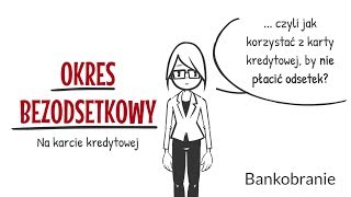 Jak działa karta kredytowa okres bezodsetkowy jak spłacać by nie płacić odsetek [upl. by Logan]