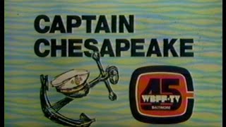 Captain Chesapeake  WBFF Channel 45 Baltimore MD Opening amp Excerpts 1979 [upl. by Batholomew]