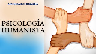 Psicología Humanista Resumen [upl. by Aikin238]