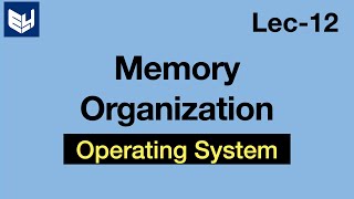 Memory Organization  OS  Lec12  Bhanu Priya [upl. by Devlin]