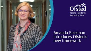 Amanda Spielman introduces Ofsteds new framework [upl. by Lectra]