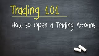 Trading 101 How to Open a Trading Account [upl. by Thornie]