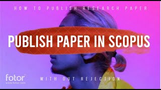 How to Publish Research Paper in Scopus [upl. by Ellenar855]