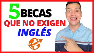 ✅5 becas COMPLETAS para ESTUDIAR la UNIVERSIDAD en el EXTRANJERO ▶ Beca SIN SABER INGLES [upl. by Desimone]