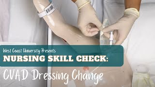 Nursing Skill Check CVAD Dressing Change [upl. by Cicily]