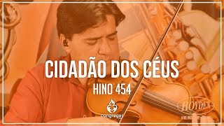 🎻 Hino 454  Cidadão Dos Céus  Violino Hoyden  CCB 🎻 [upl. by Roberson]