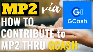 How to Contribute to PagIBIG MP2 via GCash [upl. by Ylimme550]