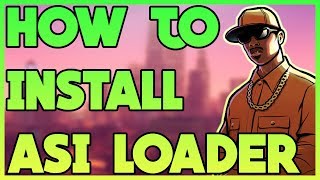 How to Install Silents ASI Loader for GTA San Andreas  Essential Modding 2 [upl. by Alake]