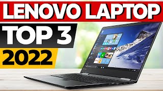 TOP 3 Best Lenovo Laptop 2022 [upl. by Obnukotalo]