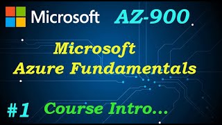 AZ 900 \\ Microsoft Azure Fundamentals  Course Intro Ep 01 [upl. by Ailet]