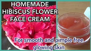 Homemade Hibiscus flower face creamsmooth and pimple freeglowing skin skin whitening face cream [upl. by Hooker]