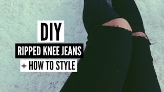 DIY RIPPED KNEE JEANS  HOW TO STYLE [upl. by Arnie]