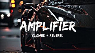 Amplifier slowed  reverb [upl. by Had]