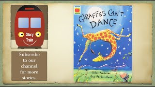 Giraffes Cant Dance  Story Train Read Aloud with Sound Effects [upl. by Audris]