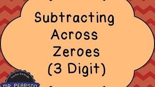 Subtracting Across Zeroes 3 Digit  Mr Pearson Teaches 3rd Grade [upl. by Letitia]