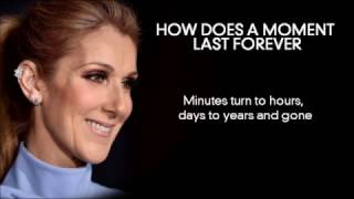 How Does A Moment Last Forever  Céline Dion  Full Lyrics [upl. by Pleione]