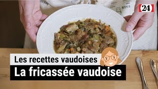 La recette de la fricassée vaudoise [upl. by Nelubez]