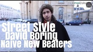 David Boring Naive New Beaters le Street Style [upl. by Mlehliw245]