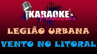 LEGIÃO URBANA  VENTO NO LITORAL  KARAOKE [upl. by Weinrich]