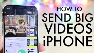 How To Send Large Videos On iPhone iMessage  Mail [upl. by Nellir198]