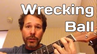 Wrecking Ball by Miley Cyrus  How To Play Guitar Lesson [upl. by Grazia619]