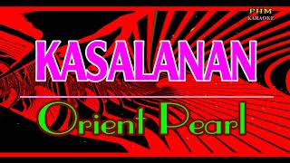 ♫ Kasalanan  Orient Pearl ♫ KARAOKE VERSION ♫ [upl. by Alios946]