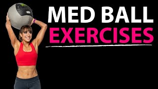 18 Med Ball Exercises  Medicine Ball Workouts [upl. by Aicxela]