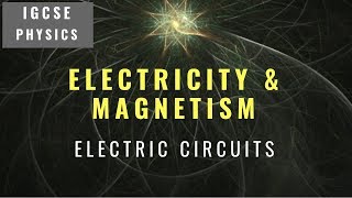 IGCSE Physics Revision Syllabus 43  Electric Circuits [upl. by Irrol]