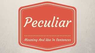 Meaning Of Peculiar  English Vocabulary Lessons [upl. by Nerraf]